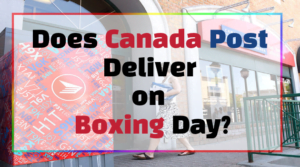 Does Canada Post Deliver on Boxing Day?